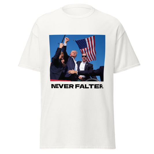 NEVER FALTER™. T-Shirt